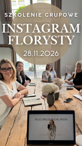 INSTAGRAM FLORYSTY  (szkolenie grupowe 28.11)